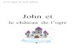 John etblogs.lfiduras.com/.../04/Livre-dont-tu-es-le-héros-1.pdfLivre dont tu es le héros John et le château de l’ogre A l’issue d’une aventure rocambolesque, Jack, un pauvre