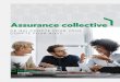 Brochure Assurance collective - Ce qui compte pour vous compte pour nous · 2019-04-05 · Nous faisons bien plus que couvrir les frais qui ne . sont pas remboursés par les régimes