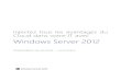 Windows Server 2012download.microsoft.com/documents/France/serveur-cloud/...Windows Server 2012 : Injectez tous les avantages du Cloud dans votre IT 5 Les nouvelles priorités de l’IT