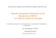Réseau National d’Education et de Recherche (NREN) et ... · 9 NREN au Sénégal : Mise en route • Elaboration de documents –Rédaction d’un statut du Consortium pour le
