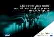 Statistiques des recettes publiques en Afrique · Les Statistiques des recettes publiques en Afrique est une publication annuelle qui présente des données statistiques rigoureuses,