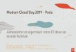 Oracle Modern Cloud Day - France 2019 · Optimiser et faire évoluer votre SI en fonction de vos enjeux de Transformation Numérique. Assurer la disponibilité de votre SI et la continuité