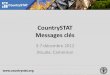 CountrySTAT Key Messages · 2012. 11. 30. · Messages clés 3-7 décembre 2012 Douala, Cameroun . INTRODUCTION •Le but de cette présentation est de réfléchir sur les messages