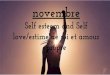 Self esteem and Self love/estime de soi et amour · Self-love is not selfish; you cannot truly love another until you know how to love yourself. Having a low opinion of yourself is