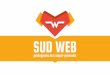 SUD WEB · 2017. 12. 7. · Sud Web est une association composée de bénévoles dont la seule motivation est d’offrir un évènement Web annuel de qualité dans le sud de la France