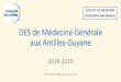 DES de Médecine Générale aux Antilles-Guyane · Rapport de stage via e-portfolio => attestation de validation NIVEAU 2: SASPAS Stage Autonome en oins Primaires mbulatoires upervisé
