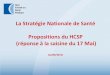 La Stratégie Nationale de Santé Propositions du HCSP ... · domaines d’ationprioritaires et des objectifs de la Stratégie nationale de santé. ... •Considérer la révolution