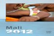 APPEL GLOBAL MALI 2012€¦ · APPEL GLOBAL MALI 2012 2 Pour atteindre ces objectifs, les partenaires humanitaires ont soumis 100 projets pour une valeur totale de $214 millions ciblant