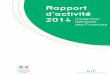 Rapport d’activité 2014 Inspection Générale des Finances · Au-delà des sujets relatifs à la réforme de l’État, aux finances publiques, à l’efficacité de la gestion