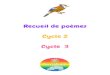 Recueil de poèmes Cycle 2 Cycle 3ekladata.com/iDtMamKWjN94C7WRGDaMYrLOpPs/Recueil_Poemes.… · 2019. 2. 20. · Les femmes, comme des phalènes, Les hommes, comme des fourmis, La