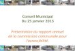 Conseil Municipal Du 25 janvier 2013 - Cesson · établit un rapport annuel présenté en conseil municipal et fait toutes propositions utiles de nature à améliorer la mise en accessibilité