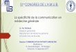 La communication en médecine générale · 2017. 9. 13. · La spécificité de la communication en médecine générale Dr. Pol THOMAS Médecin généraliste Département de Médecine
