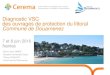 Diagnostic VSC des ouvrages de protection du littoral Commune … · 2018. 2. 6. · 2 7 et 8 Juin 2016_Club utilisateurs « VSC portuaire et maritime » Diagnostic VSC des OPL Commune