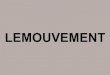 LEMOUVEMENT€¦ · Commande sur les façades du Ministère de la Culture et de la Communication En collaboration avec les agents du Ministère 2015 France, Paris 75001 « La folle