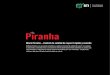 black Piranha - floridainstrumentacion.es · El Piranha Dose Probe es una sonda de dosis externa, diseñada para medir tasas de dosis muy bajas, por ejemplo en intensificadores de