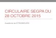 Circulaire SEGPA du 28 octobre 2016 - ac-strasbourg.fr€¦ · Pilotage Au niveau académique Le Recteur : •veille à la concertation nécessaire entre les établissements •désigne