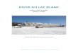 HIVER AU LAC BLANC - JMB Voyages, agence de …...Hiver au Lac Blanc - Contact : info@jmbvoyages.fr - Tél : 03.80.44.91.00 -HÉBERGEMENT - La Pourvoirie du Lac Blanc est un établissement