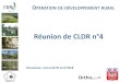 Réunion de CLDR n°4 · 2018. 11. 16. · Approbation du CR de la réunion précédente 2. ... Les liaison inter-villages ou inter-quartiers La mise en réseau et continuité des