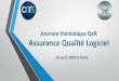 Journée thématique QeR Assurance Qualité Logiciel · Introduction : plans de gestion de logiciel et objectifs de la journée • La tâche du Responsable Qualité / Assurance Produit
