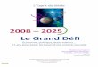 2008 – 2025 Le Grand Défiastrologie-quantique.info/2008-2025-Le-Grand-Defi.pdf · 2014. 7. 19. · 2. transmettre car eux seuls (Article L. 1111) : « L'auteur d'une œuvre de