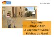 Matinée UDAF GARD Le Logement Social, Habitat du Gard · 58% des ménages sont propriétaires occupants, 25% sont locataires d’un bailleur privé, 17% locataires d’un organisme