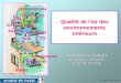 Formaldéhyde COV CO Qualité de l’air des COV environnements … · 2010. 1. 27. · Qualité de l’air des environnements intérieurs Anne-Marie LAURENT (Laboratoire d’Hygiène