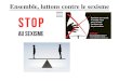 Lutte contre le sexisme - Blogpeda | Blogpedablogpeda.ac-bordeaux.fr/collegemios/files/2020/...contre-le-sexisme-.… · Comment la loi a fait évoluer pour stopper ce comportement