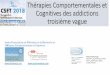 Cognitives des addictions troisième vaguesociete-francophone-de-tabacologie.org/dl/csft2018-S2c... · 2019. 1. 11. · Jeffrey Young (2005), •la thérapie. d'acceptation et d'engagement
