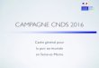 Présentation générale campagne CNDS 2016 · 2016. 2. 11. · CAMPAGNE CNDS 2016 Cadre général pour la part territoriale en Seine-et-Marne. ... • Formations * * Forme du dossier