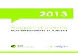 sociétés agréées ainsi que l’information financière …Rapport d’activité Eco-Emballages et Adelphe 2013 - 7 TAUX DE RECYCLAGE Au 31 décembre – en kt En kt RÉEL 2012