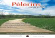 PPèèllerinserins - Cursillos · 2 Pèlerins en marche, août 2006 - No. 15 Pèlerins en marche, publiée quatre fois par année, est une revue catholique de formation et d’information