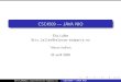CSC4509 JAVA NIO · 2020. 6. 11. · Java NIO vs Java IO Historique : Java IO : depuis Java 1.0 Java NIO : depuis Java 1.4, version 2 depuis Java 1.7 Principales diﬀérences : Gestion
