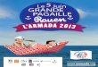 LA GRANDE PAGAILLE - Armada« Armada 2013 » Le 5 juin 2013, la Grande Pagaille s’intégrera dans un programme d’animations culturelles et sportives qui créera sur les quais une