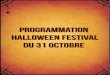 Programmation Halloween Festival du 31 octobre · 2018. 9. 10. · Stand Ballons Les jeunes créatures du parc Pierre Paulus recevrons un ballon fântome lumineux. Une animation gratuite,