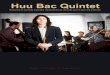Huu Bac Quintet · 2017. 5. 16. · HUU BAC QUACH │ DAN BAU, ERHU, QUENA, GUITARE Arrivé du Vietnam au Québec à l’âge de deux ans, Huu Bac absorbe en abondance la vie de sa