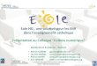 Eole NG , une solution pour les ENR dans l'enseignement … · 2019. 5. 17. · Mis à jour le Mis à jour le 30 mars 20102 mars 2010 Eole NG , une solution pour les ENR dans l'enseignement