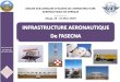 INFRASTRUCTURE AERONAUTIQUE · 2019. 3. 20. · BLOC 1 (2019) BLOC 2 (2025) BLOC 3 (2031 et plus) Initiatives de l’ASECNA prévues au PSE 2018-2022 PIA 1 Opérations d'aérodrome