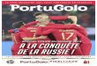 A LA CONQUÊTE DE LA RUSSIE - Portugoloportugolo.com/portugolo_mag_2018.pdf · le seul magazine 100% foot portugais en franÇais m a g a z i n e special coupe du monde 2018 a la conquÊte