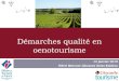 Démarches qualité en · 2015. 11. 26. · Chiffres-clés * de l’oenotourisme en Gironde Le plus vaste vignoble AOC de France Le vignoble de Gironde génère 4,3 millions de visites