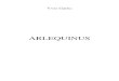 ARLEQUINUS - Yves Garricyvesgarric.com/wp-content/uploads/2015/06/arlequinus.pdfYves Garric - Arlequinus 2 Du même auteur Théâtre pour les enfants : Le Trapoulaminet, neuf pièces
