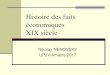Histoire des faits économiques XIX sièclenikolaynenovsky.com/wp-content/uploads/2017/09/HFE-XIX... · 2017. 9. 15. · Bairoch, P. (1997). Victoire et déboires. Histoire économique