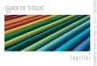 GUIDE DE TISSUS 2020. 3. 19.آ  3 Tissus Stock 19 mars 2020 LOGIFLEX GUIDE DE TISSUS Pour vos besoins