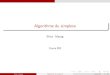 Algorithme du simplexe - Laboratoire d’Analyse et de Modélisation de …mayag/Algo_Simplexe.pdf · 2016. 3. 3. · Tous les coeﬃcients de la derni`ere ligne ´etant n´egatifs,