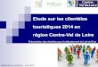 Etude sur les clientأ¨les touristiques 2014 - Le Loir-et ... Etude sur les clientأ¨les touristiques