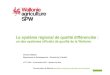 un des systèmes officiels de qualité de la Wallonie · régional de qualité différenciée pour les produits agricoles et les denrées alimentaires. • Arrêté ministériel du