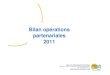 Bilan opérations partenariales 2011...Bilan opérations partenariales 2011 Agence de D éveloppement Touristique Maison du Tourisme, av. des Moulins, 34184 Montpellier Cedex 4 Tél