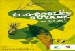 Année d’incription : 2007 Thème : La biodiversitécirco-kourou-1.eta.ac-guyane.fr/IMG/pdf/livret_eco-ecole...En 2010, 16 établissements scolaires sont investis dans Eco Ecole,