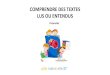 COMPRENDRE DES TEXTES LUS OU ENTENDUSevreux2-circ.spip.ac-rouen.fr/IMG/pdf/comprehension_de... · 2019. 11. 12. · • Habituer à la réception de langage écrit afin d'en comprendre