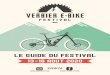 LE GUIDE DU FESTIVAL · 2020. 8. 5. · Le Verbier E-Bike Festival vous propose en plus des Parcours Découverte journée et ½ journée, une aventure hors norme sur deux jours !