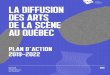 la diffusion des arts de la scène au Québec · 2020. 1. 15. · 2 CONSEIL TS ET LA TS U PLAN D’ACTION 2019–2022 CONTEXTE Créé en 1994, le Conseil des arts et des lettres du